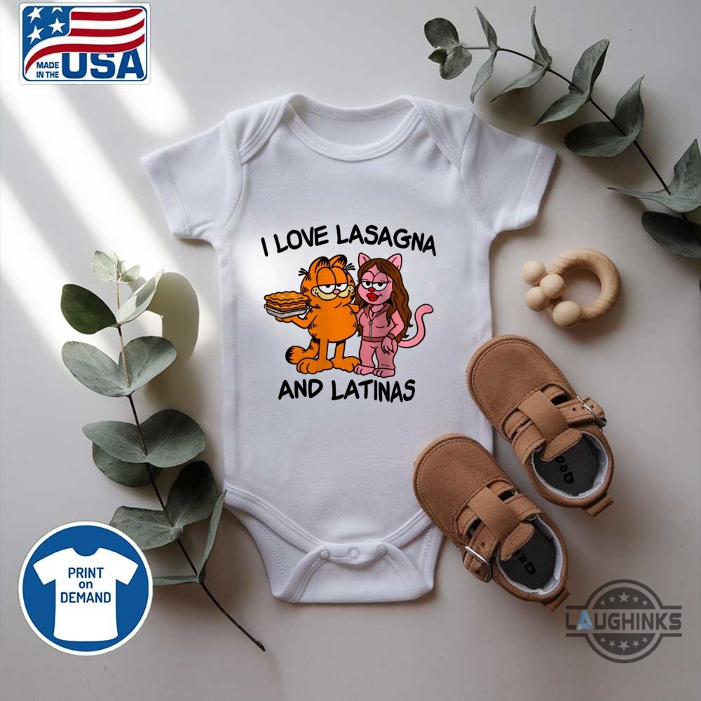 Garfield I Love Lasagna And Latinas Funny Shirt 13 Garfield I Love Lasagna and Latinas Funny Shirt