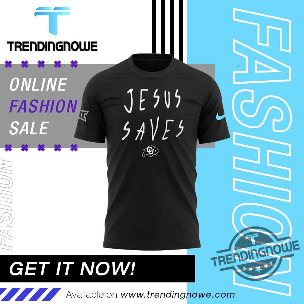 Colorado Buffaloes Jesus Saves Shirt 7 Colorado Buffaloes Jesus Saves Shirt