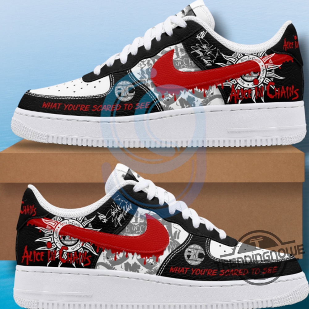 "Top Trending Posters and T-Shirts for 2025: Must-Have Designs" 10 Alice In Chains What You Are Scared To See Air Force Shoes