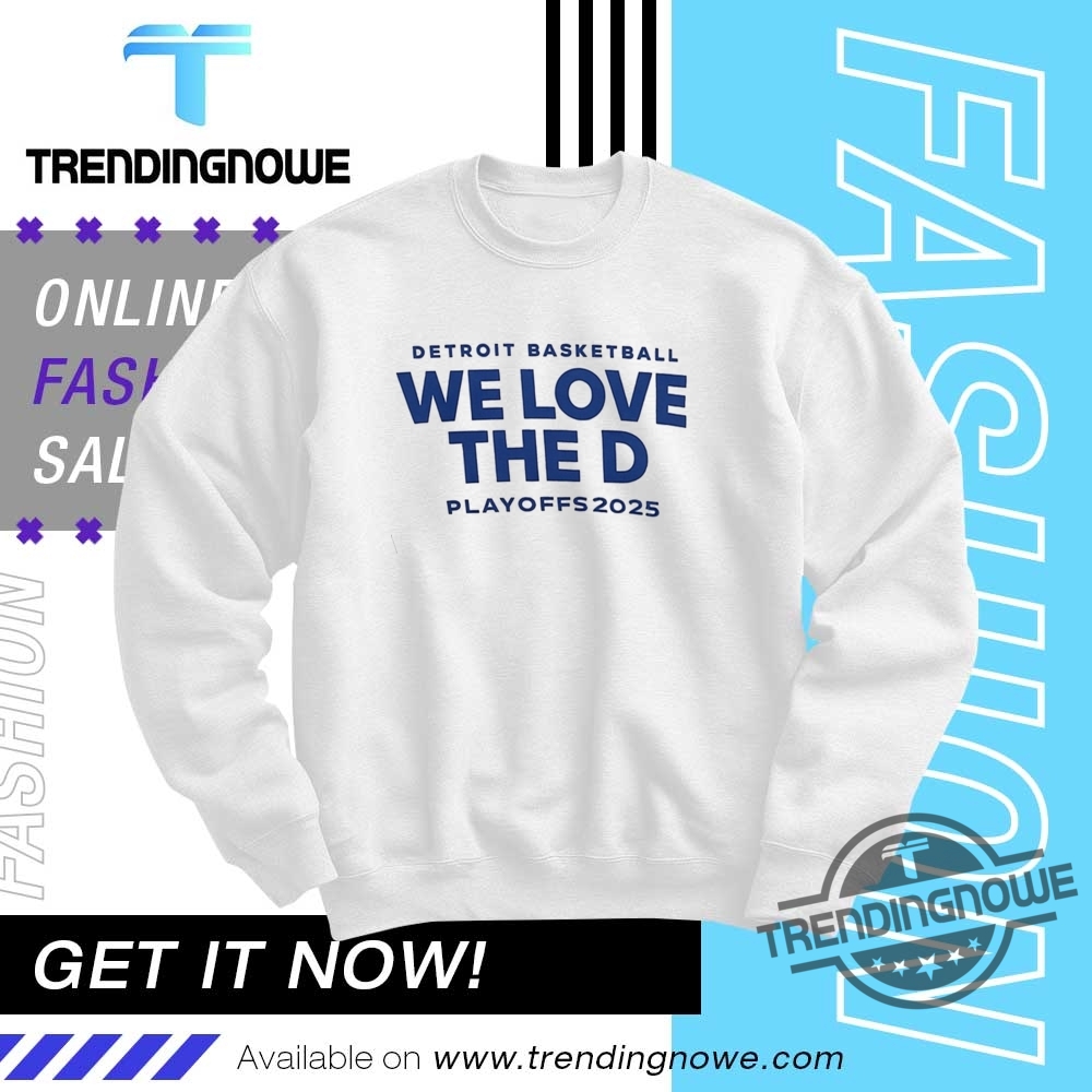 Detroit Basketball We Love The D Playoffs 2025 Shirt 10 Detroit Basketball We Love The D Playoffs 2025 Shirt