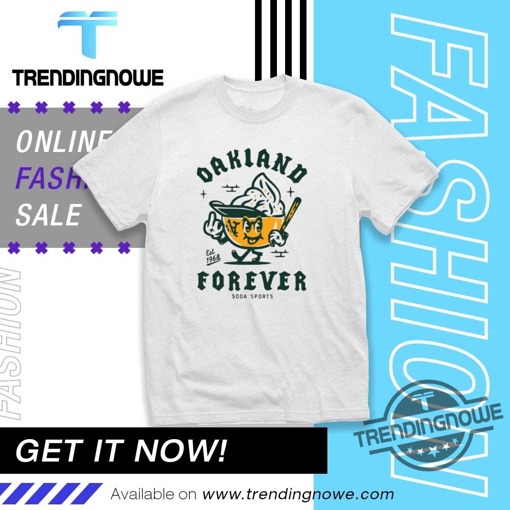 Oakland Forever Soda Sports Est 1968 Shirt trendingnowe 1