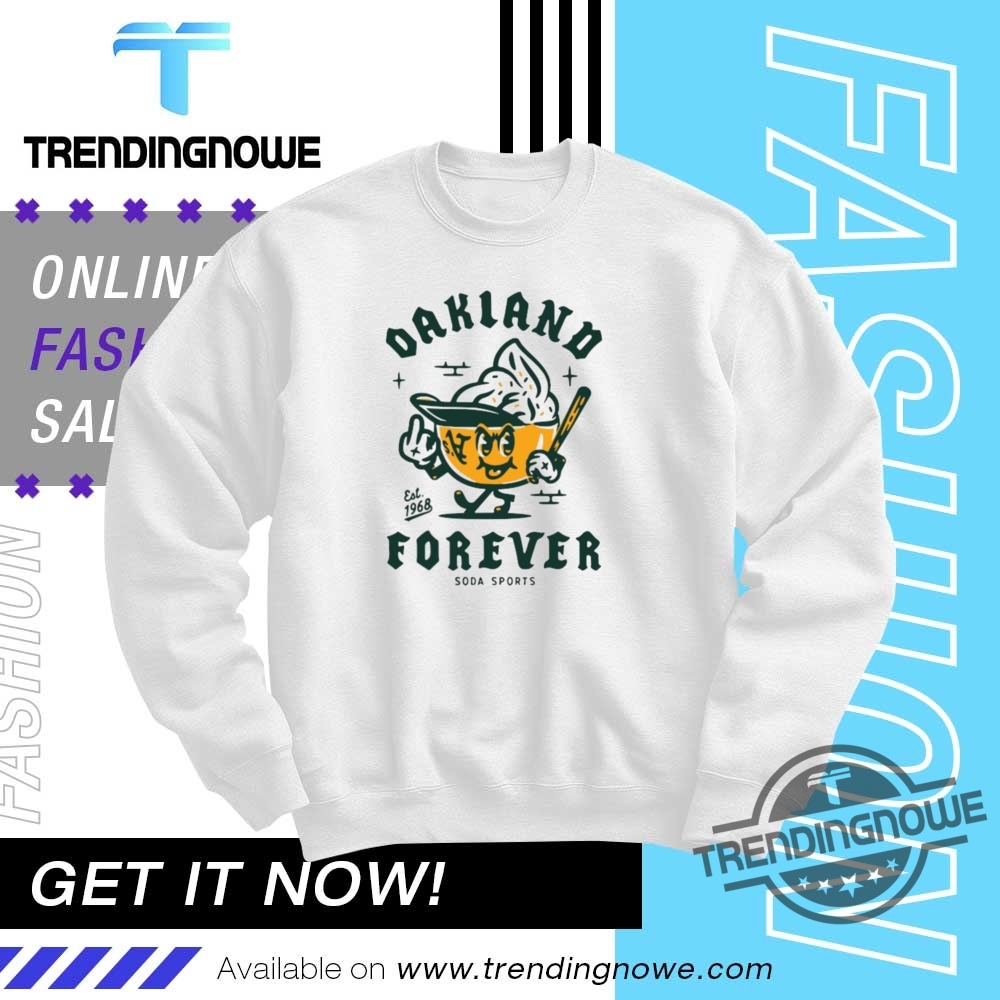 Oakland Forever Soda Sports Est 1968 Shirt 10 Oakland Forever Soda Sports Est 1968 Shirt