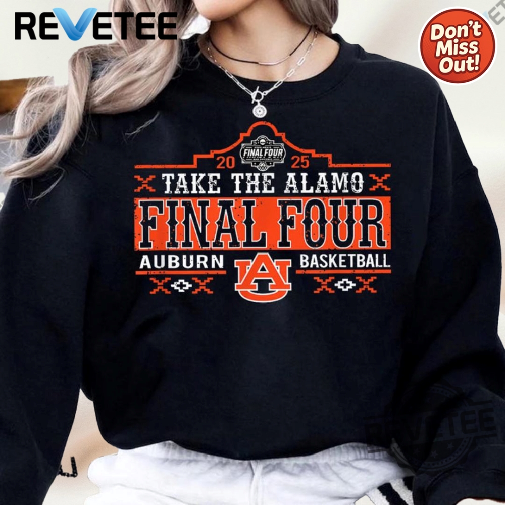 Discover the Hottest Summer 2025 Trends: T-Shirts, Hoodies, and Sweatshirts You Can't Miss! 3 Auburn Tigers Final Four 2025 T Shirt Hoodie Sweatshirt Pullover Sweater Mens Womens Unique