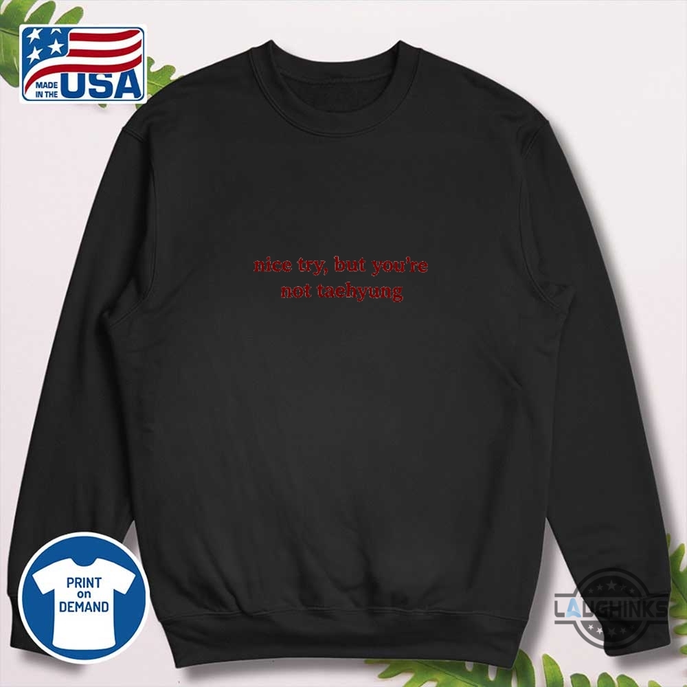Nice Try But Youre Not Taehyung V Bts Embroidered Shirt 20 Nice Try But Youre Not Taehyung V BTS Embroidered Shirt