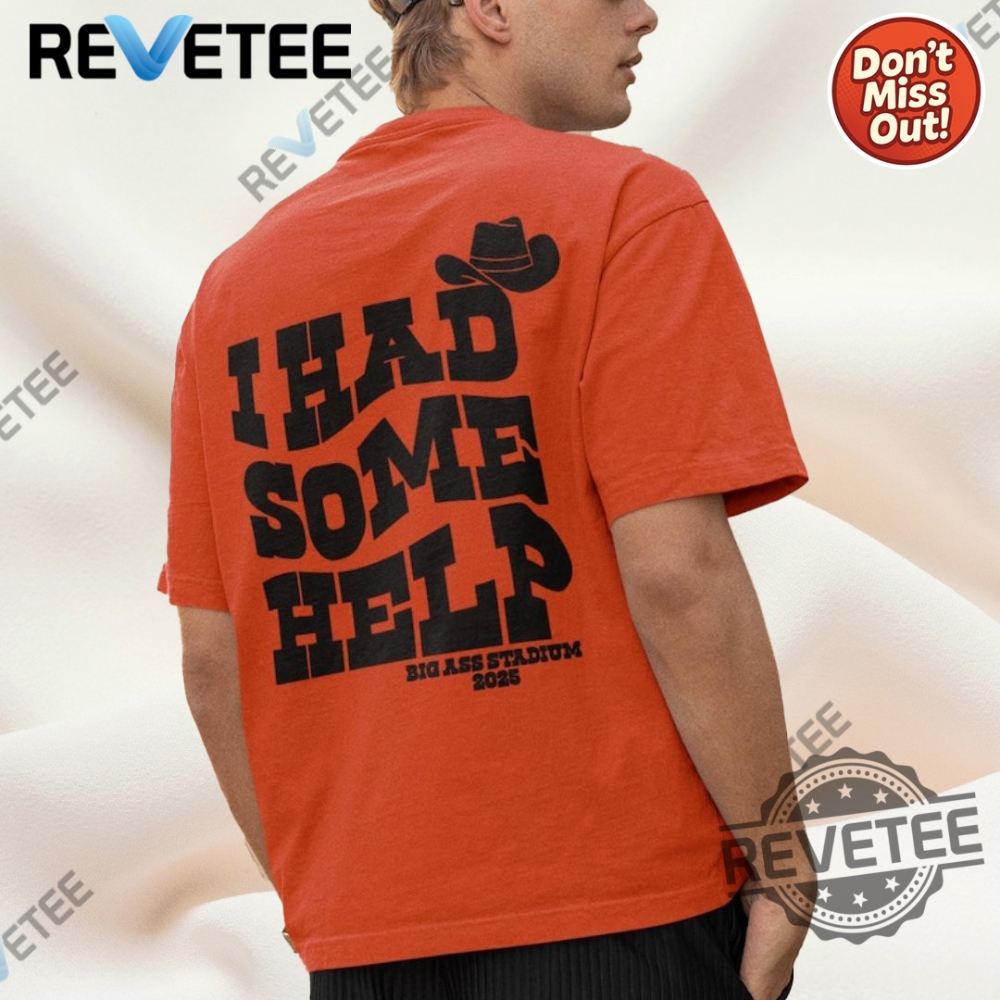 Summer 2025 Fashion Essentials: Trending T-Shirts, Hoodies, and Sweatshirts 23 I Had Some Help Cowboy Shirt Big Ass Stadium Tour Tee Post Malone Morgan Wallen Concert Hoodie Sweatshirt