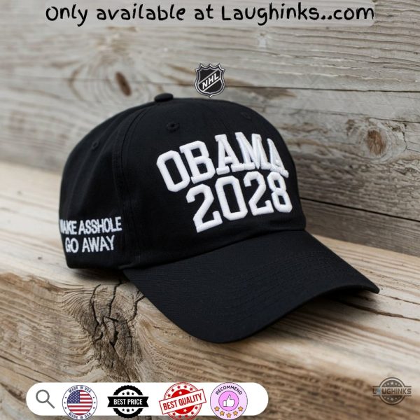 make asshole go away obama 2028 embroidered baseball hat