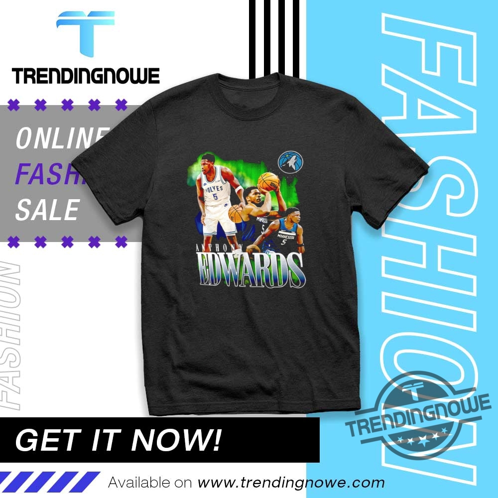 Anthony Edwards Minnesota Timberwolves Notorious 3.0 Shirt trendingnowe 1