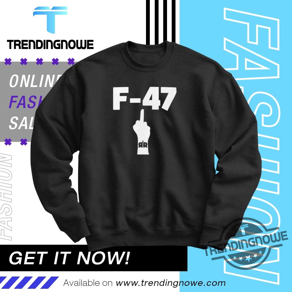 Fuck Trump F47 Shirt 10 Fuck Trump F47 Shirt