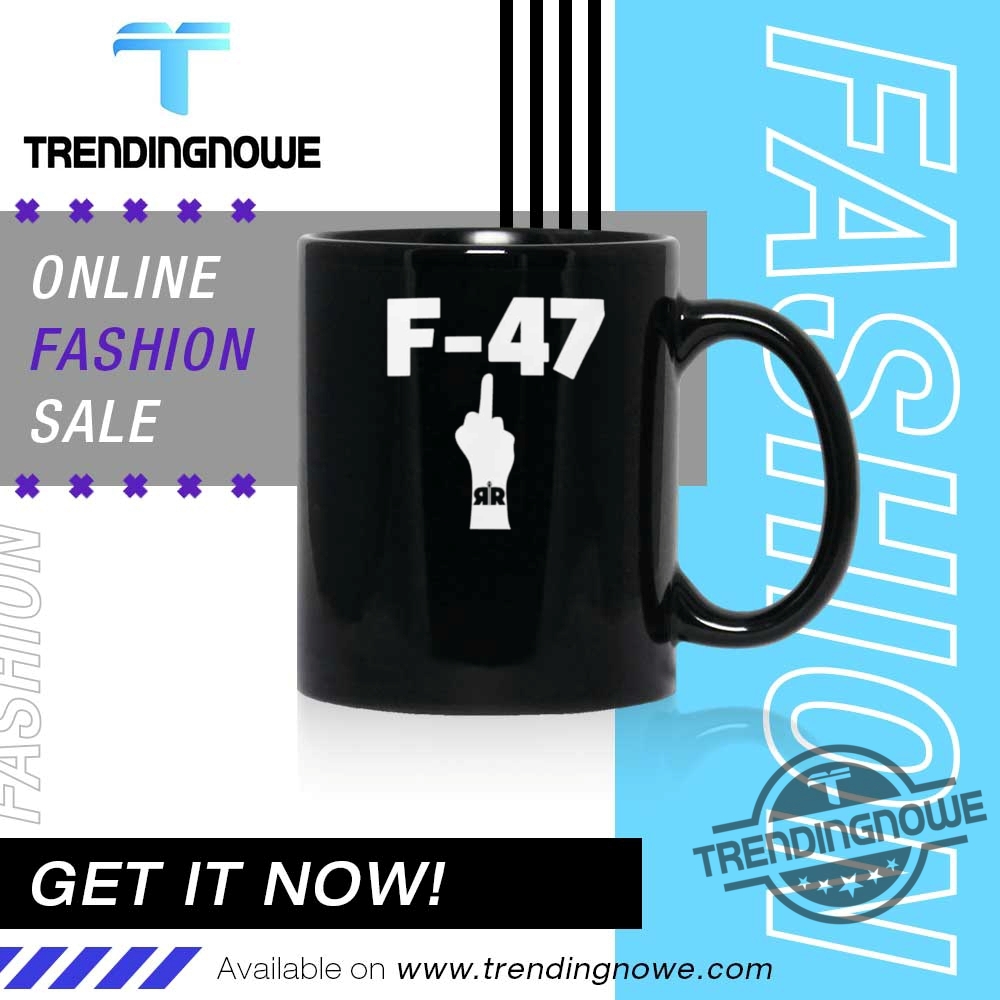 Fuck Trump F47 Shirt 11 Fuck Trump F47 Shirt