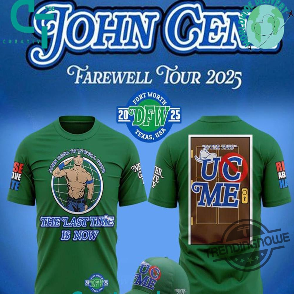 John Cena Farewell Tour 2025 Dallas Green Shirt 9 John Cena Farewell Tour 2025 Dallas Green Shirt