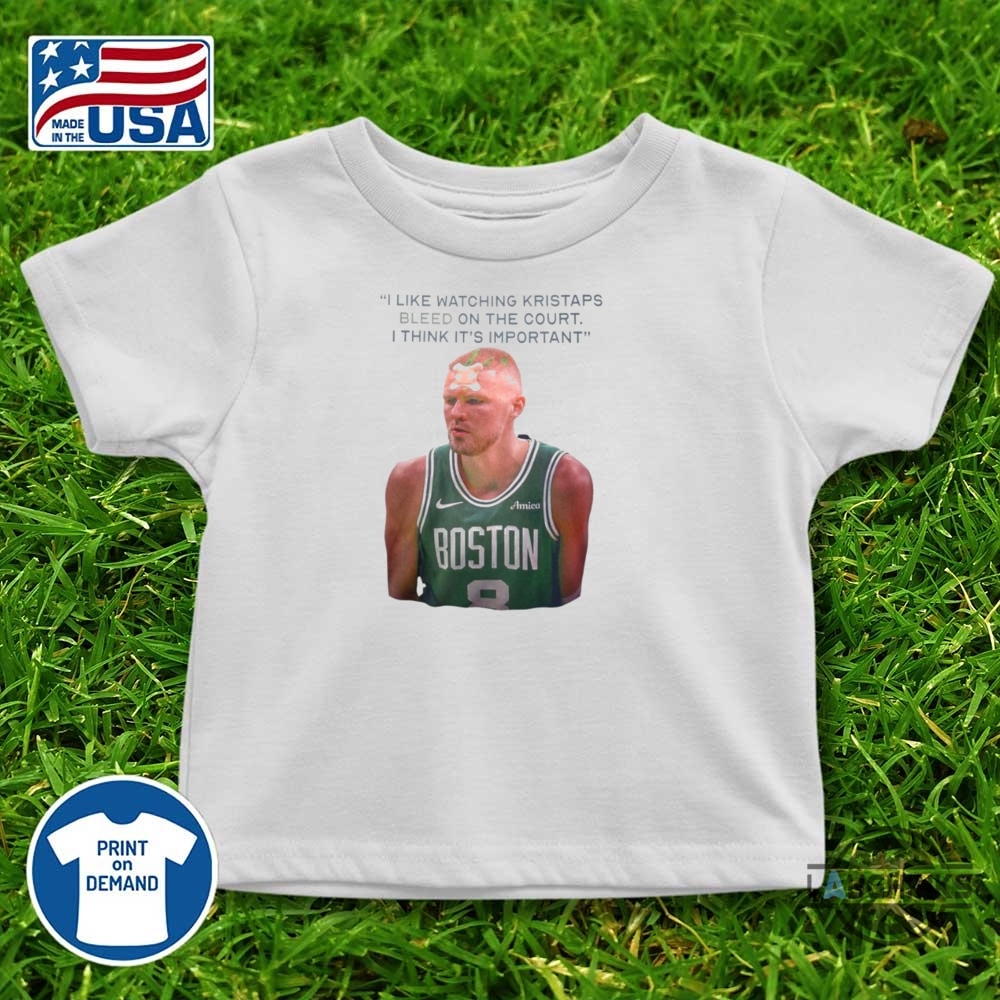 I Like Watching Kristaps Bleed On The Court Funny Shirt Joe Mazzula 9 I like watching Kristaps bleed on the court funny shirt Joe Mazzula