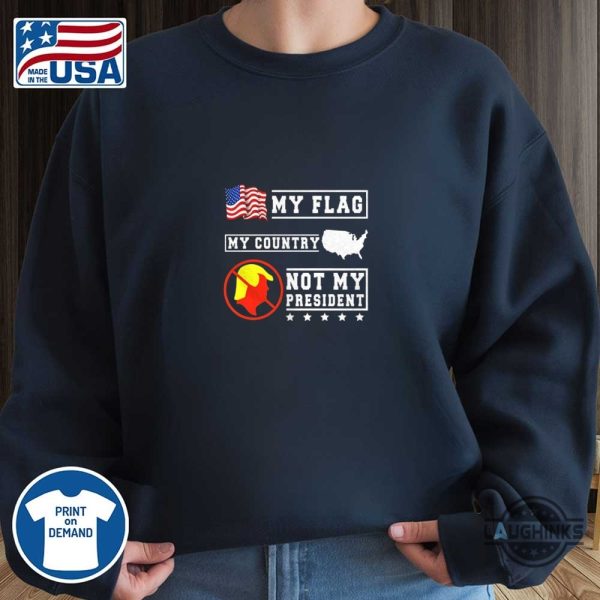 tom hanks my flag my country not my president shirt anti trump