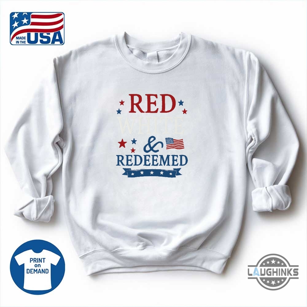 Red White And Redeemed 4Th Of July Embroidered Shirt 9 Red White and Redeemed 4th Of July Embroidered Shirt