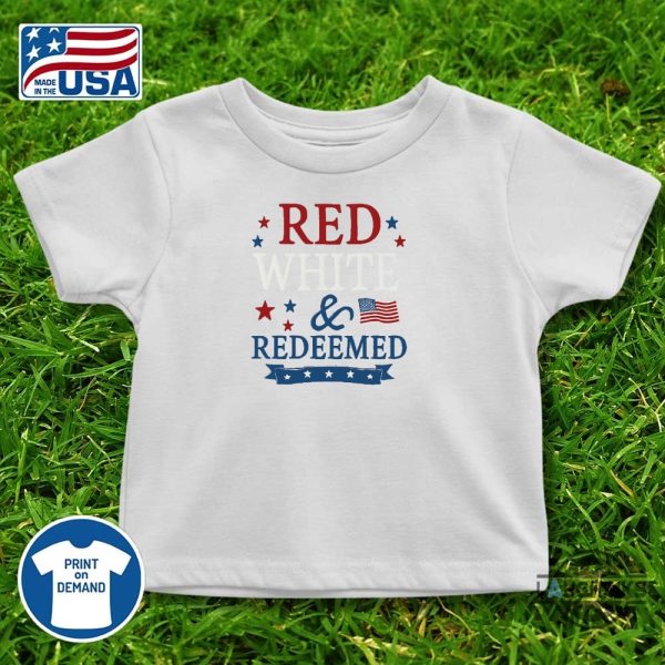 red white and redeemed 4th of july embroidered shirt