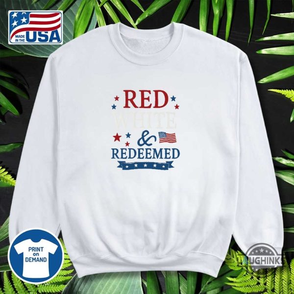 red white and redeemed 4th of july embroidered shirt