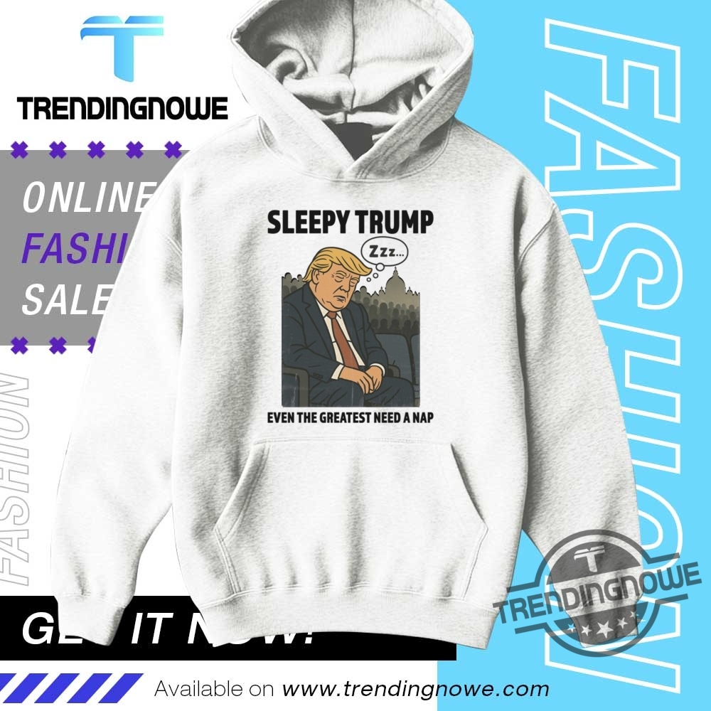 Even The Greatest Doze Off Sleepy Trump Shirt 9 Even The Greatest Doze Off Sleepy Trump Shirt