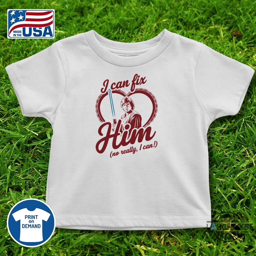 Anakin Skywalker I Can Fix Him No Really I Can Star Wars Shirt 11 Anakin Skywalker I Can Fix Him No Really I Can Star Wars Shirt