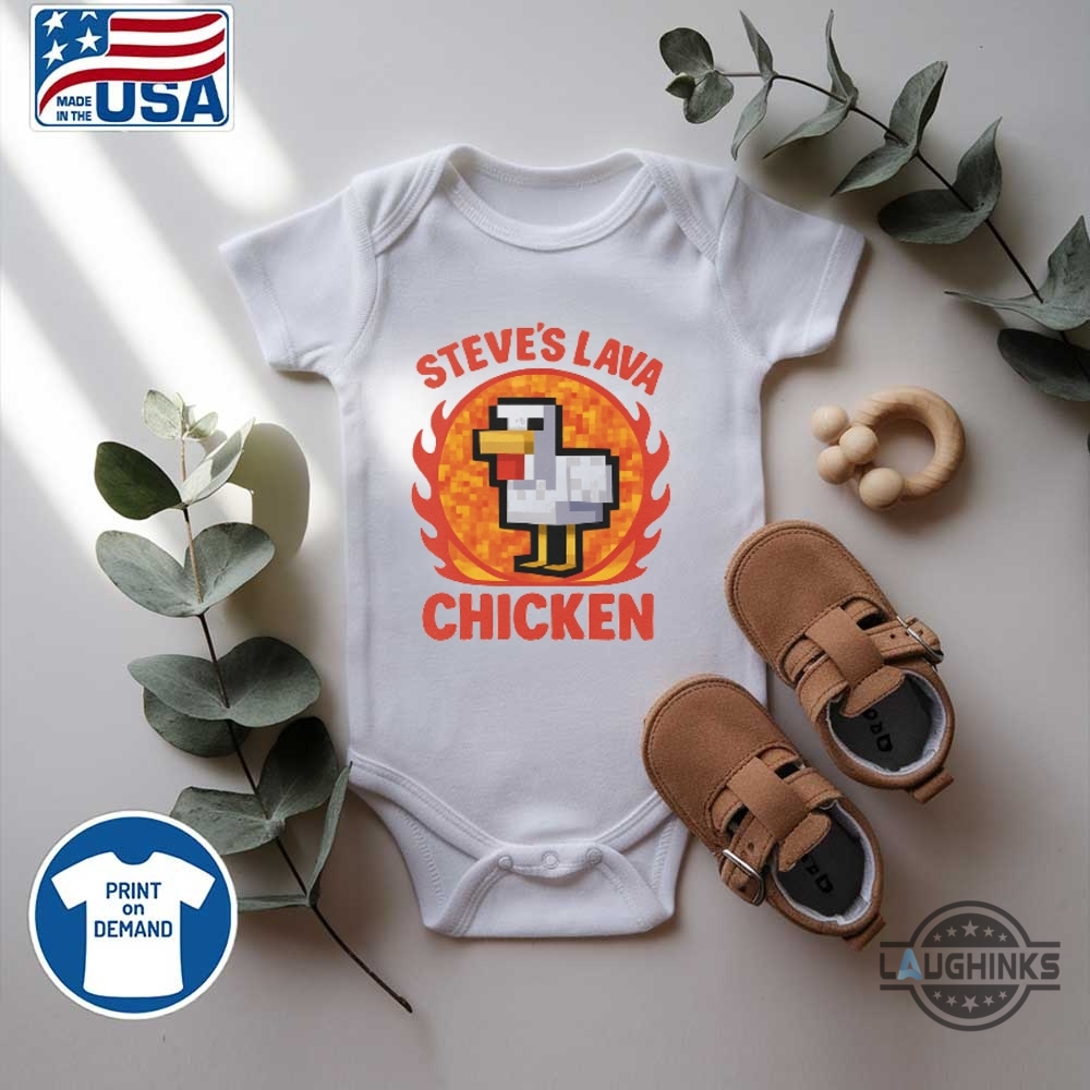 Steves Lava Chicken Minecraft Shirt 15 Steves Lava Chicken Minecraft shirt
