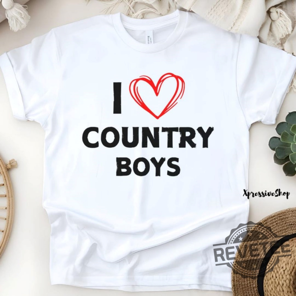 I Love Country Boys Shirt Pullover Hoodie Crewneck Sweatshirt Long Sleeve Mens Womens revetee 1