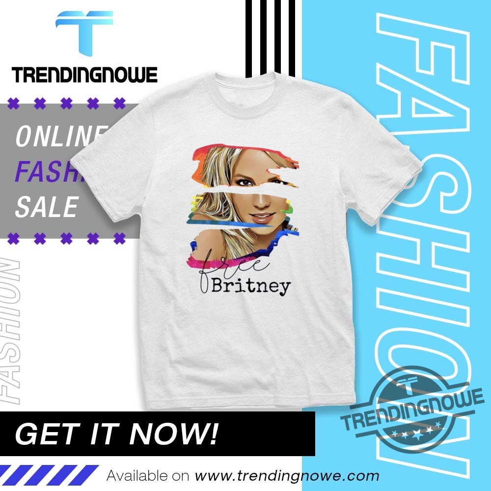Free Britney Spears Shirt 8 Free Britney Spears Shirt