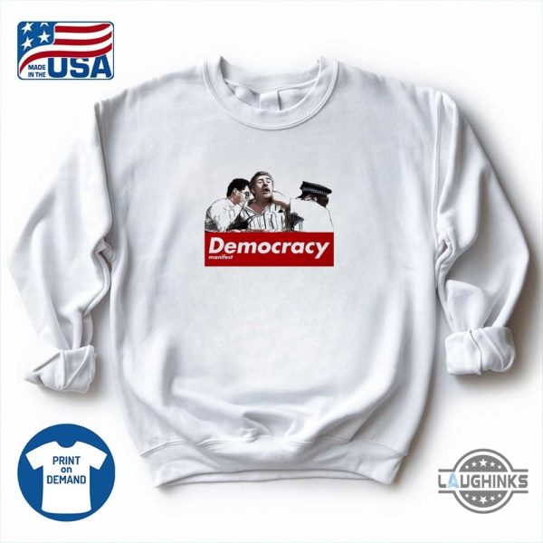 this is democracy manifest t shirt sweatshirt hoodie succulent chinese meal hands laughinks 1