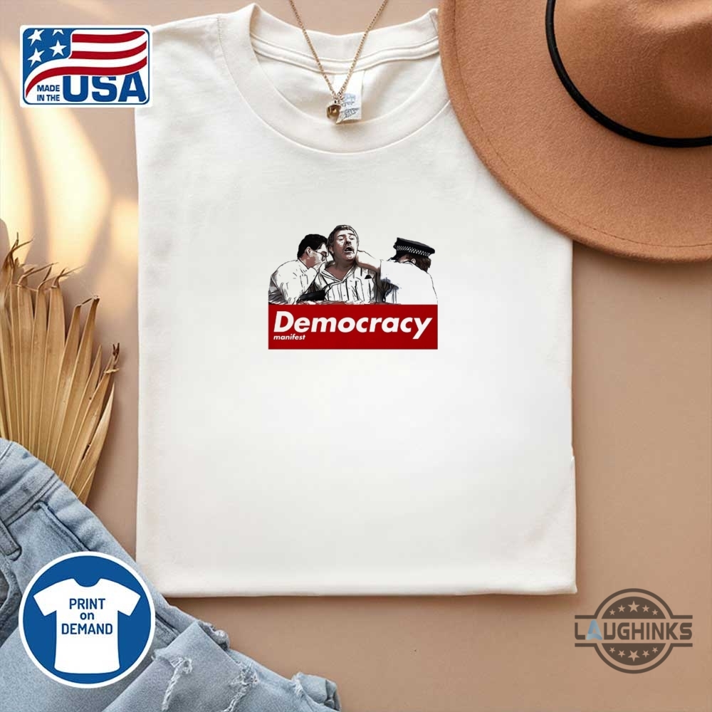This Is Democracy Manifest T Shirt Sweatshirt Hoodie Succulent Chinese Meal Hands 14 This is Democracy Manifest t shirt sweatshirt hoodie succulent Chinese meal hands