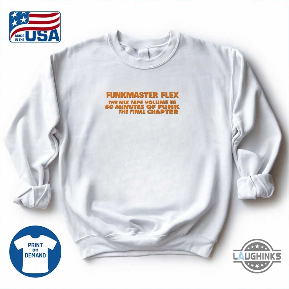 Funkmaster Flex T Shirt 60 Mins Of Funk The Final Chapter Shirt 16 FUNKMASTER FLEX T SHIRT 60 MINS OF FUNK The final chapter shirt