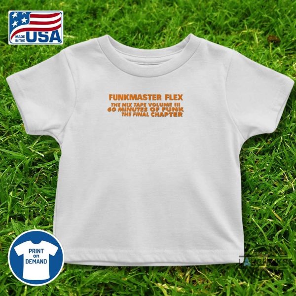 funkmaster flex t shirt 60 mins of funk the final chapter shirt
