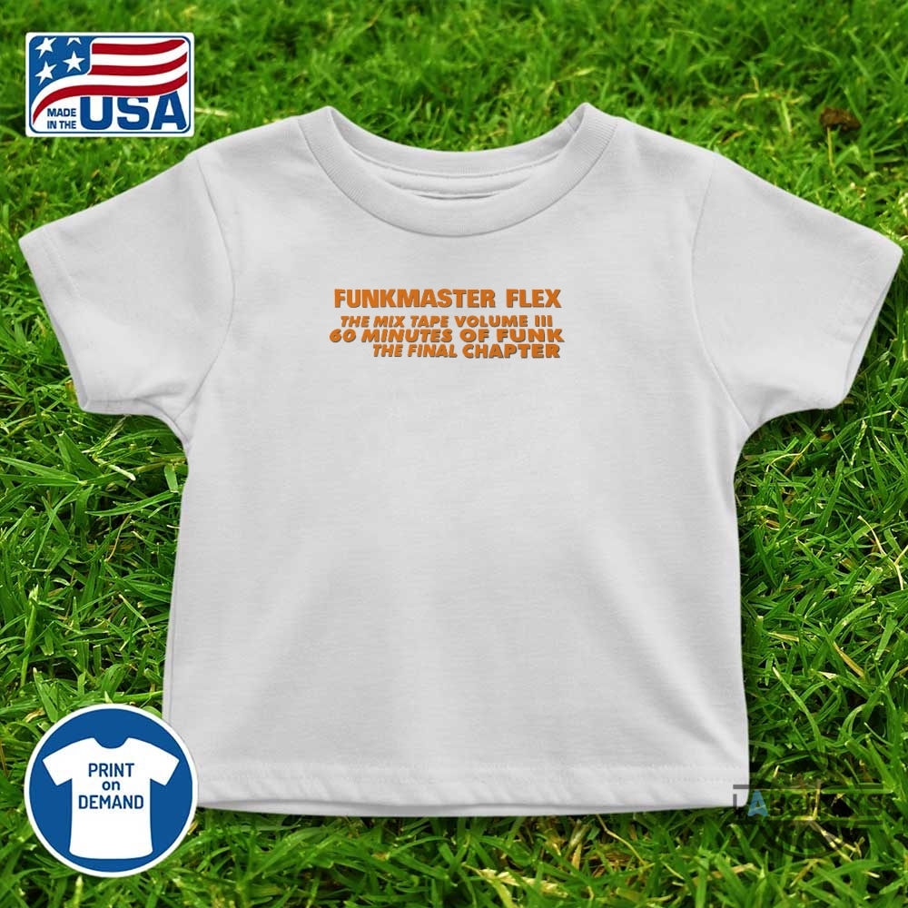 Funkmaster Flex T Shirt 60 Mins Of Funk The Final Chapter Shirt 17 FUNKMASTER FLEX T SHIRT 60 MINS OF FUNK The final chapter shirt