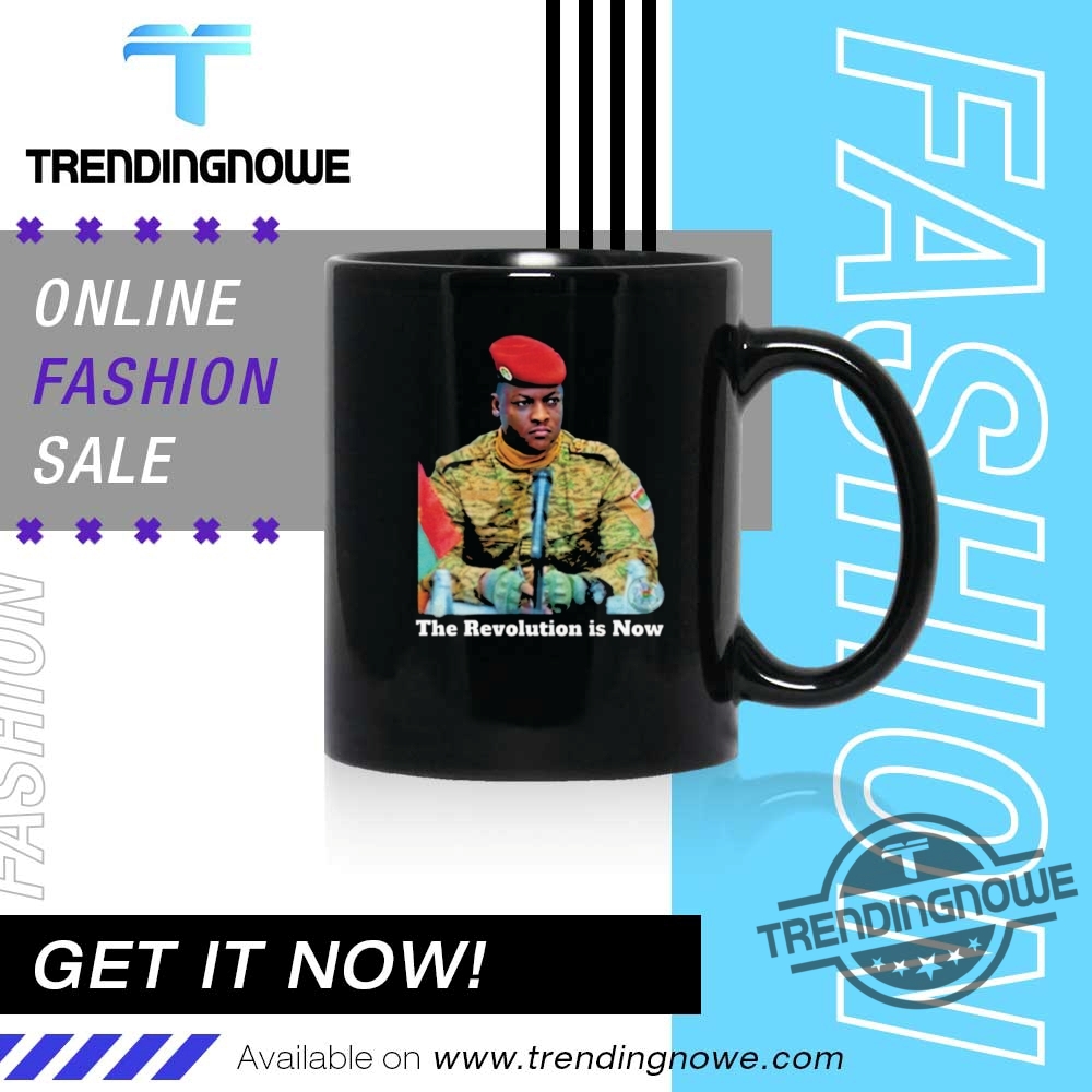 President Ibrahim Traore The Revolution Is Now Shirt 11 President Ibrahim Traore The Revolution Is Now Shirt