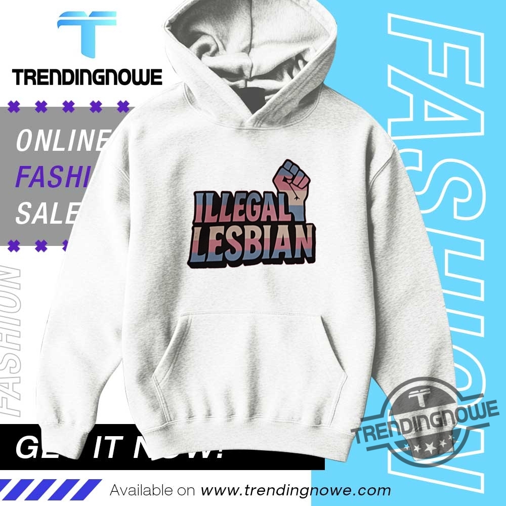 Illegal Lesbian Shirt 9 Illegal Lesbian Shirt