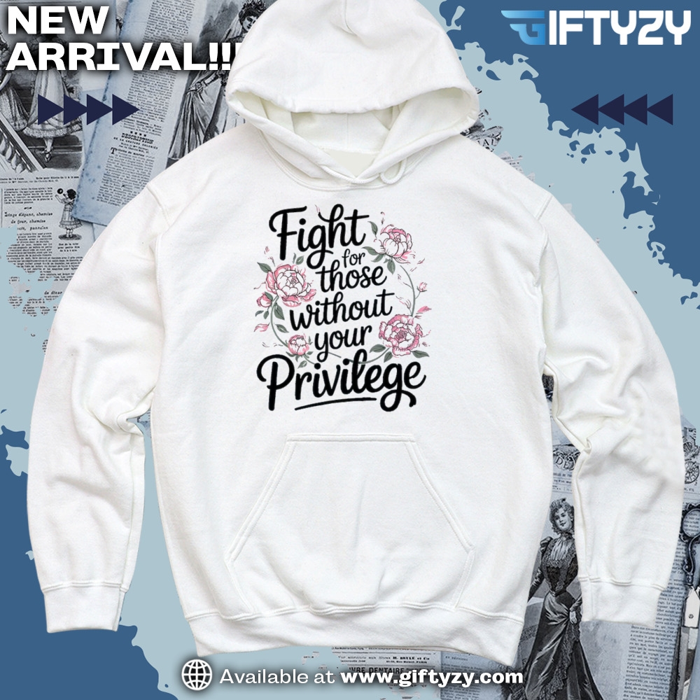 Sport trending shirt, jersey, shoes 9 Fight For Those Without Your Privilege Shirt