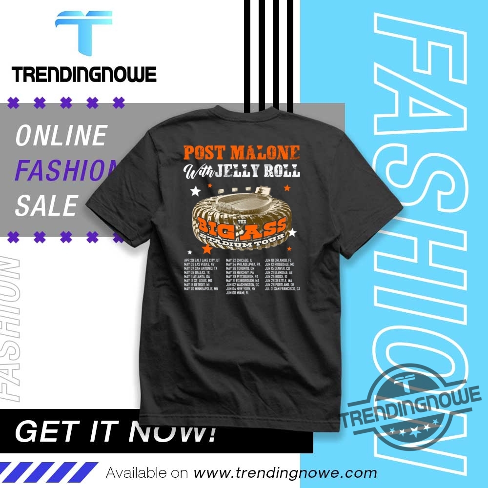 "Top 5 Must-Have Post Malone Shirts for 2025 Concert Season" 5 Post Malone Jelly Roll Big Ass Stadium 2025 Shirt