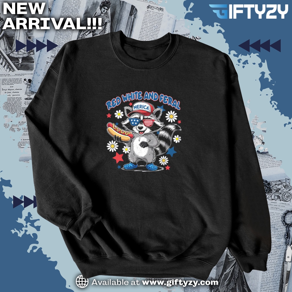Red White And Feral 4Th Of July Raccoon Hot Dog Shirt 6 Red White And Feral 4th Of July Raccoon Hot Dog Shirt