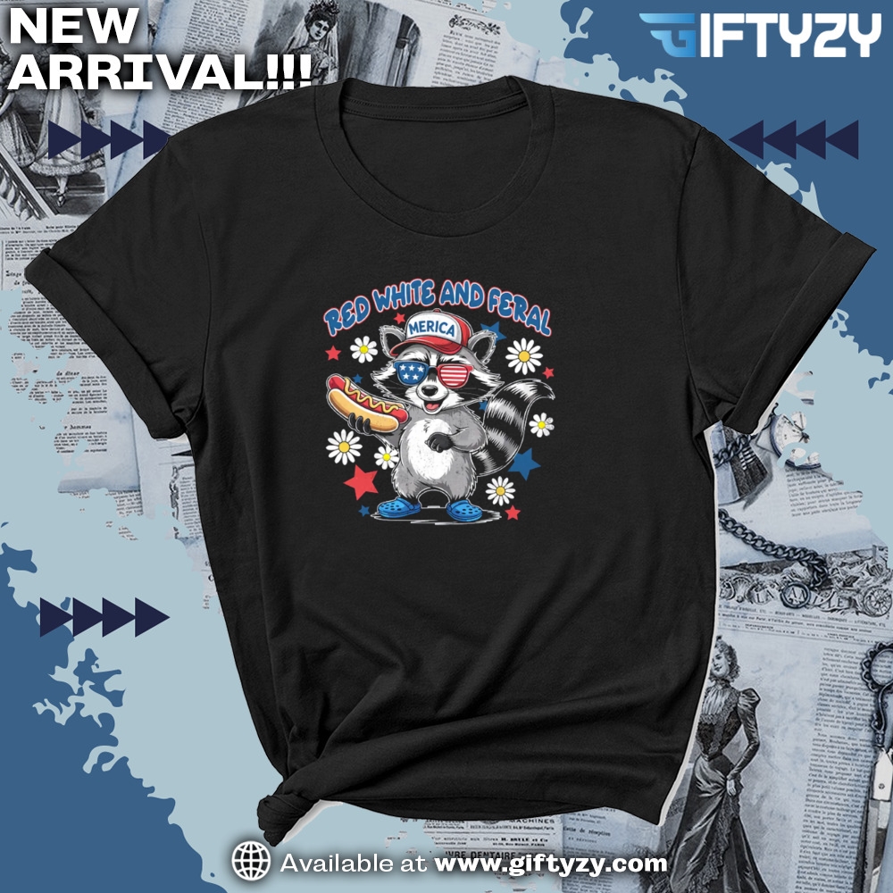 Red White And Feral 4Th Of July Raccoon Hot Dog Shirt 7 Red White And Feral 4th Of July Raccoon Hot Dog Shirt