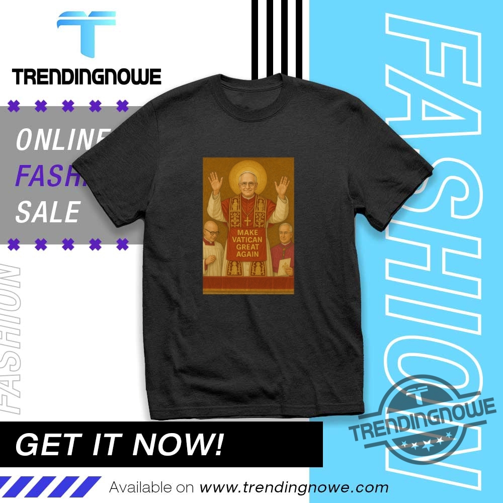 Robert Prevost Pope Leo Xiv Make Vatican Great Again Shirt trendingnowe 1