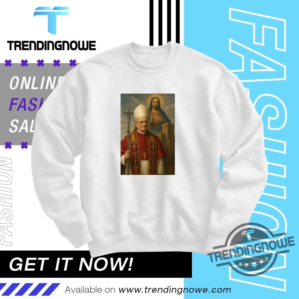 New Pope Robert Prevost Pope Leo Xiv Shirts 10 New Pope Robert Prevost Pope Leo XIV Shirts