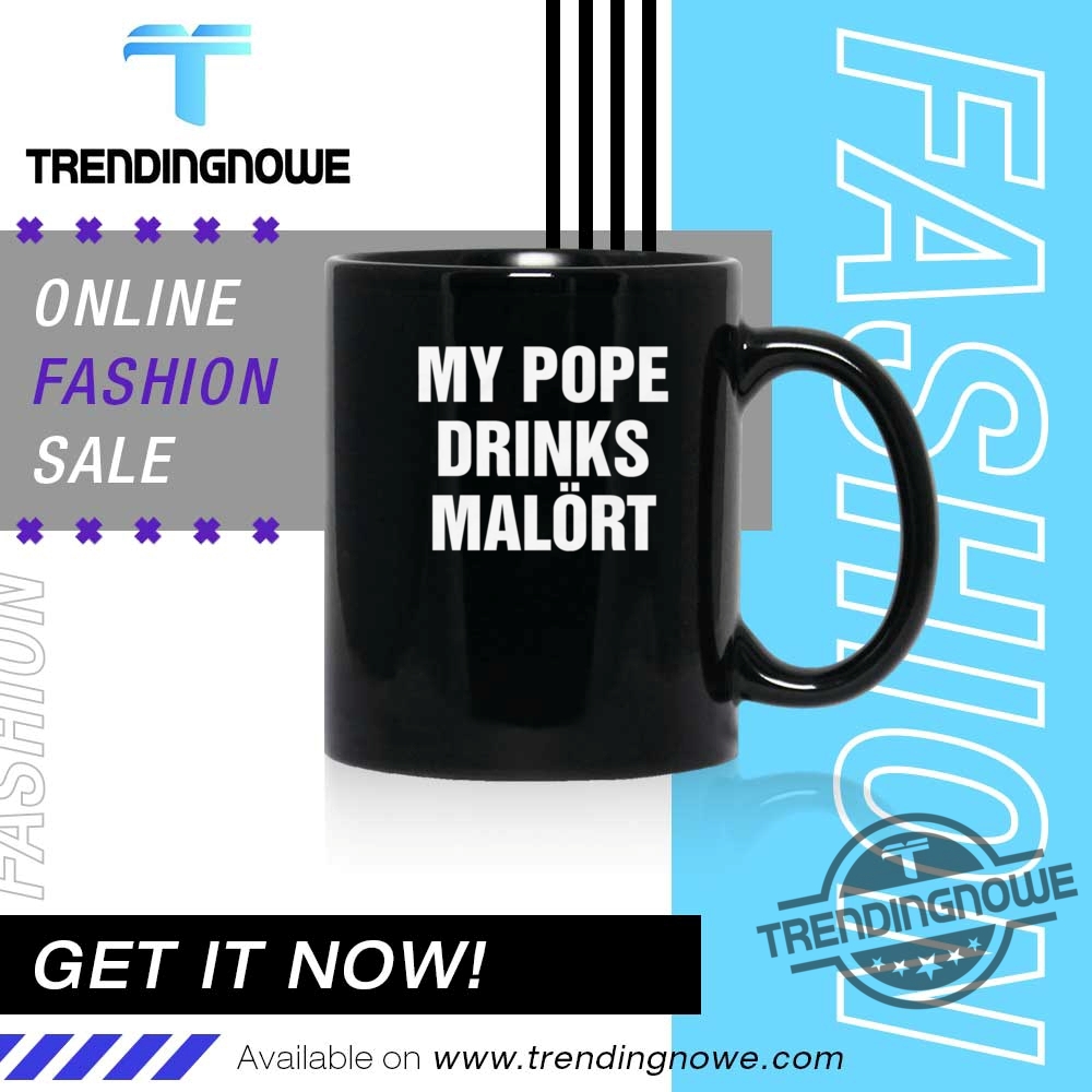 My Pope Drinks Malort Chicago Alcohol Shirt 11 My Pope Drinks Malort Chicago Alcohol Shirt