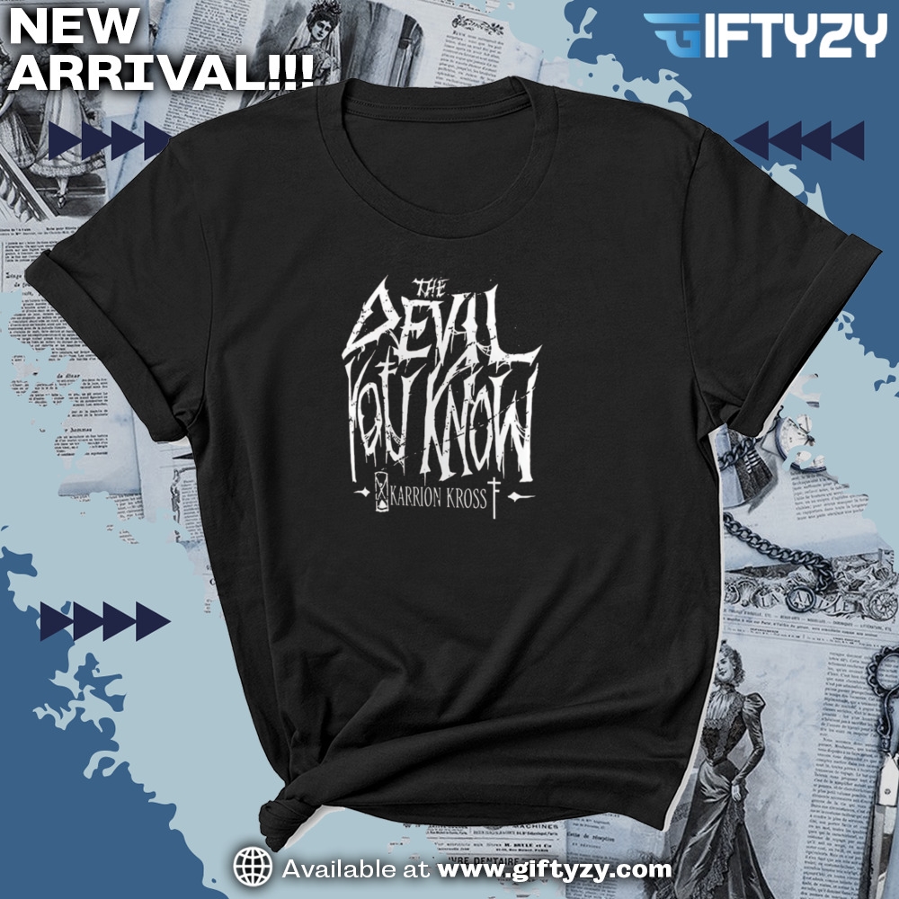Karrion Kross The Devil You Know Shirt 7 Karrion Kross The Devil You Know Shirt