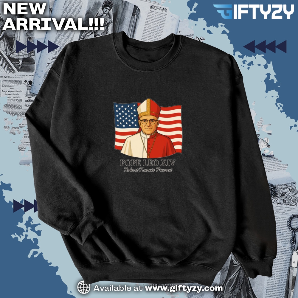 Pope Leo Xiv Robert Francis Prevost May 8Th 2025 Shirt 6 Pope Leo XIV Robert Francis Prevost May 8th 2025 Shirt