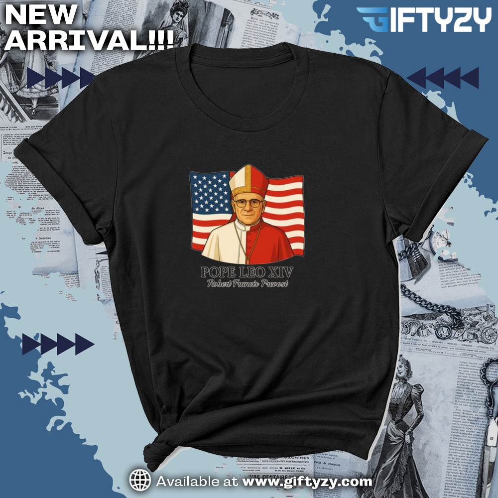 Pope Leo Xiv Robert Francis Prevost May 8Th 2025 Shirt 7 Pope Leo XIV Robert Francis Prevost May 8th 2025 Shirt