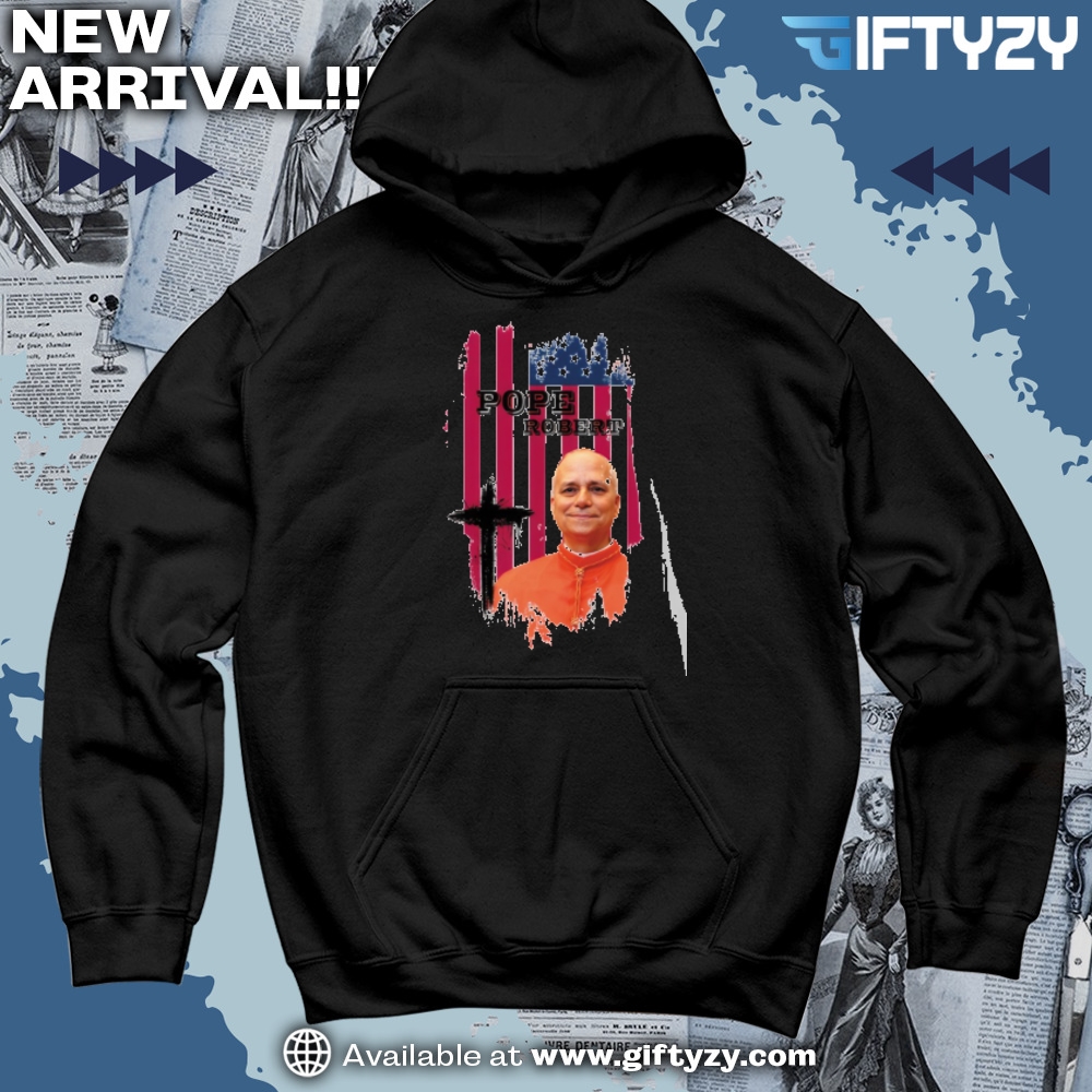 Pope Leo XIV Robert Francis Prevost Gift 8 Pope Robert Francis Prevost Flag Usa Trending Shirt