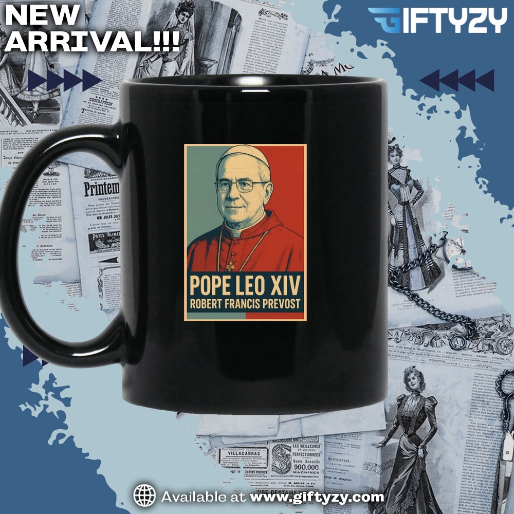 Pope Leo XIV Robert Francis Prevost Gift 11 Pope Leo Xiv Robert Francis Prevost Shirt
