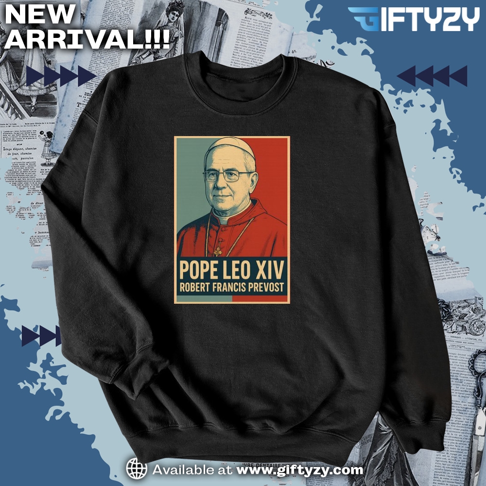 Pope Leo Xiv Robert Francis Prevost Shirt 4 Pope Leo XIV Robert Francis Prevost Shirt