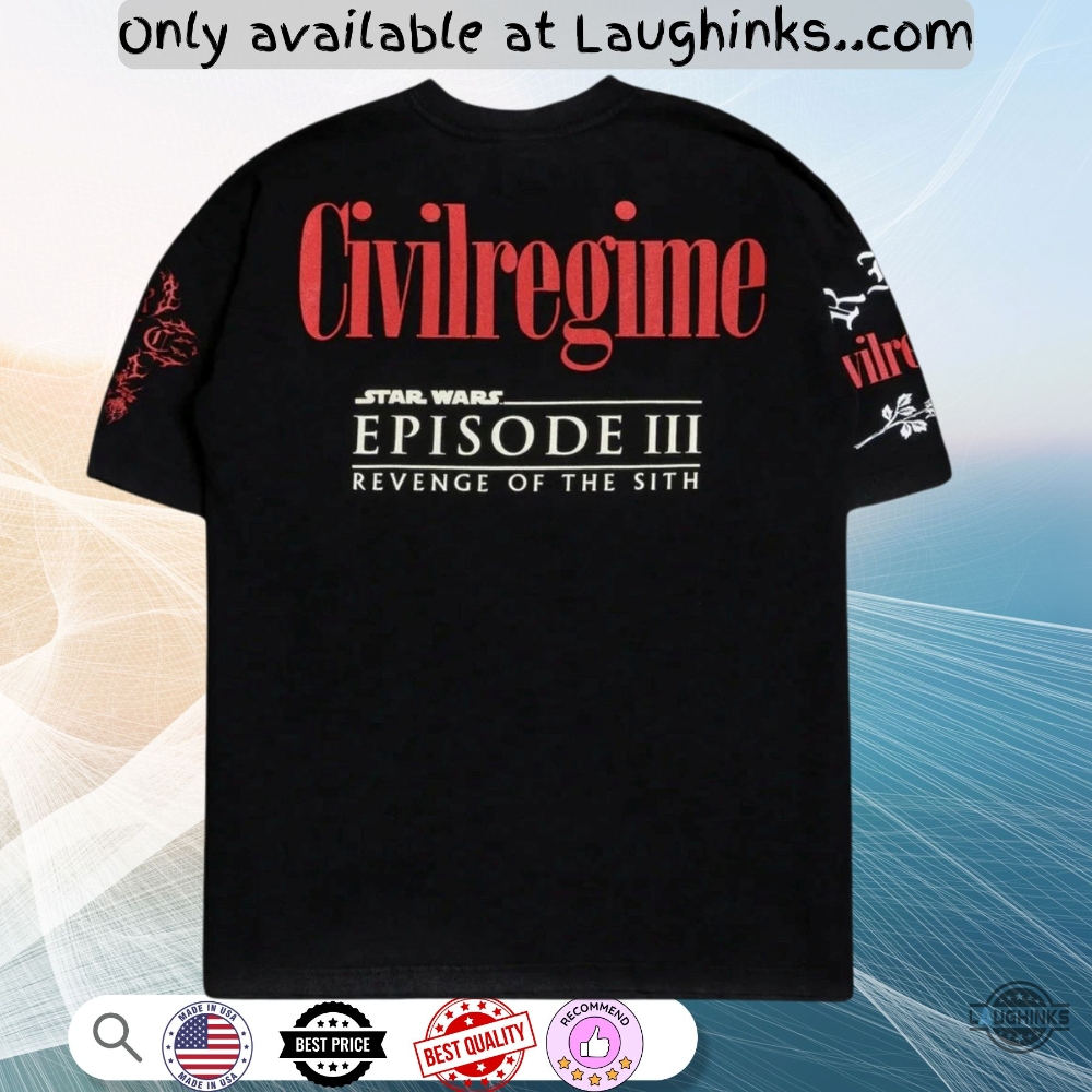 Civil Regime Star Wars Revenge Of The Sith Shirt New 7 CIVIL REGIME STAR WARS REVENGE OF THE SITH Shirt NEW