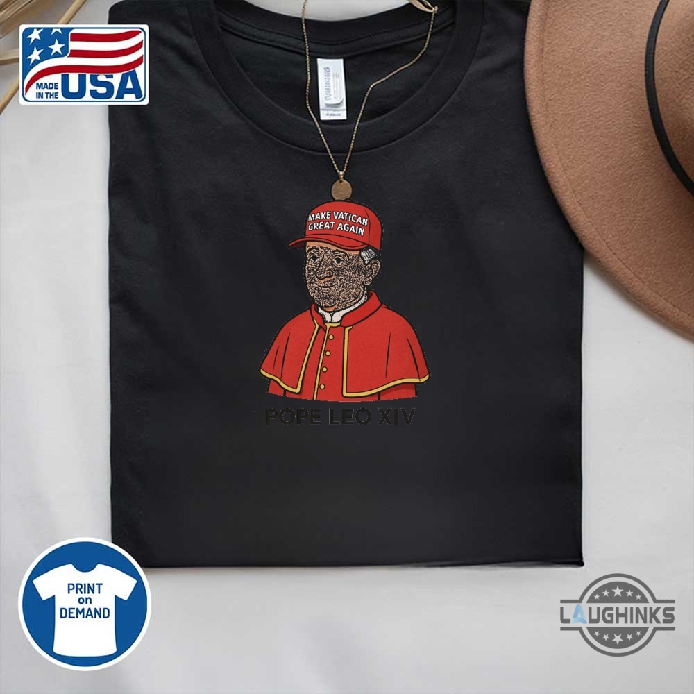 Pope Leo Xiv Shirt First American Pope Make Vatican Great Again 13 Pope Leo XIV Shirt First American Pope Make Vatican Great Again