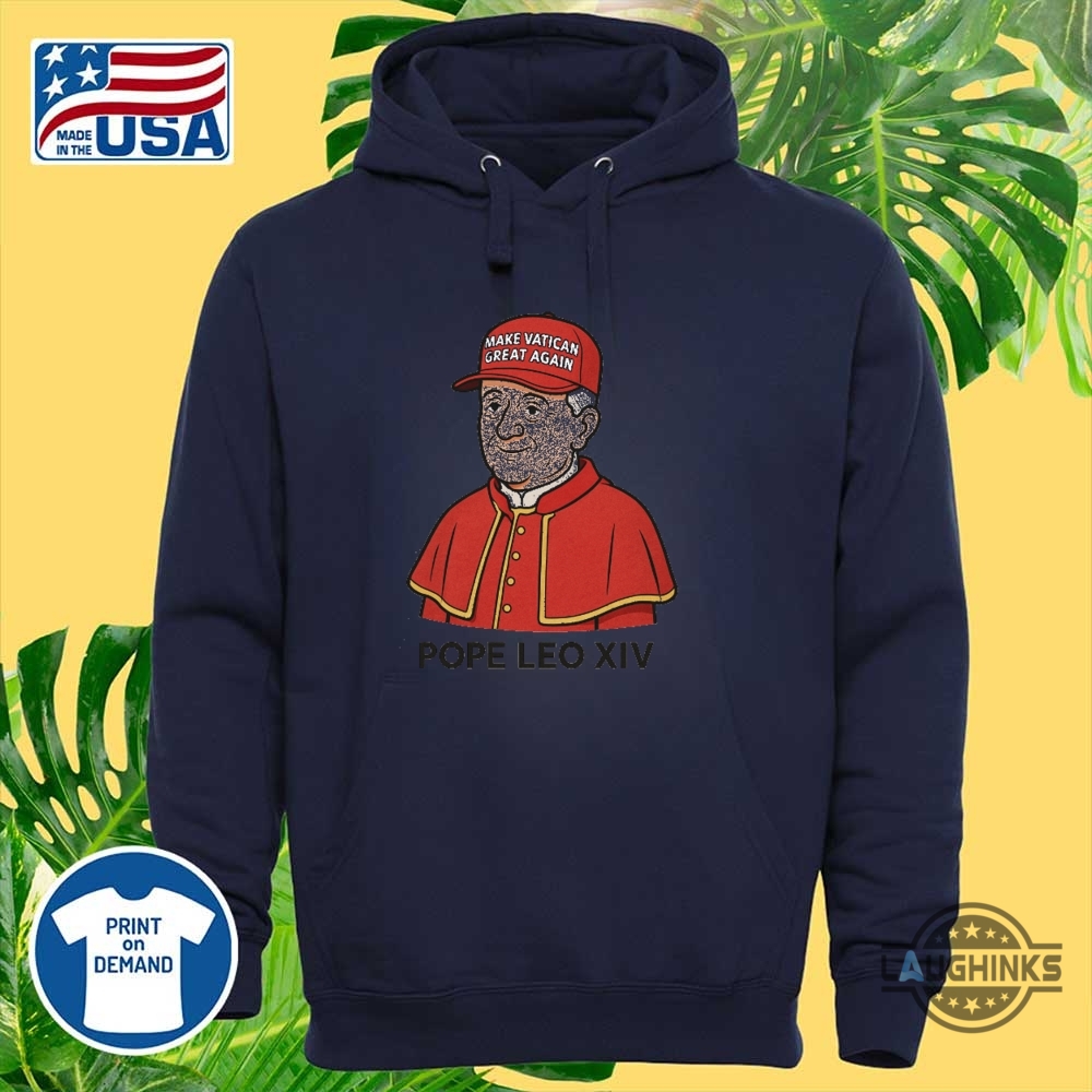 Pope Leo Xiv Shirt First American Pope Make Vatican Great Again 17 Pope Leo XIV Shirt First American Pope Make Vatican Great Again