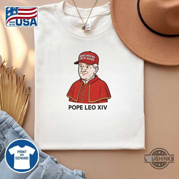 pope leo xiv shirt first american pope make vatican great again