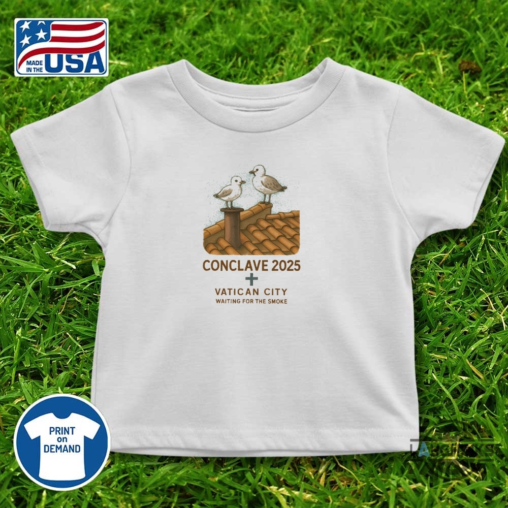 Conclave 2025 Vatican City Seagulls Waiting for the Smoke Funny Shirt 13 conclave 2025 vatican city seagulls waiting for the smoke funny shirt