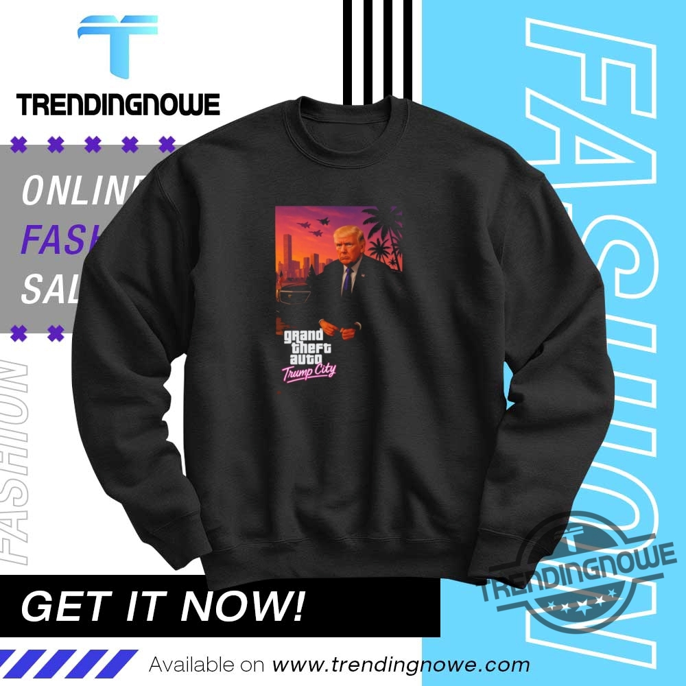 Parody Gta6 Grand Theft Auto Vi Trump City Shirt 10 Parody GTA6 Grand Theft Auto VI Trump City Shirt